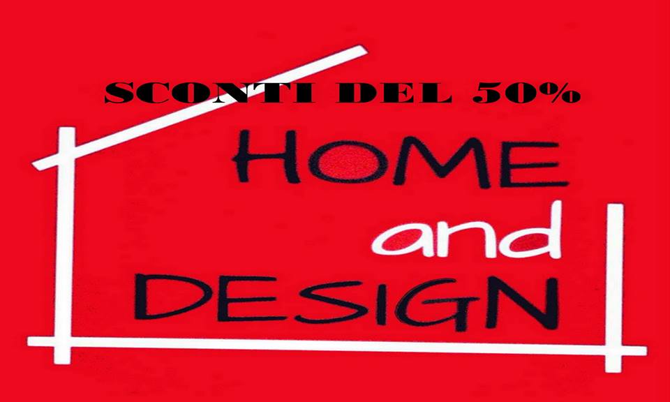  “Home and Design” lancia una promozione pazzesca: 50% di sconto su tutti i prodotti