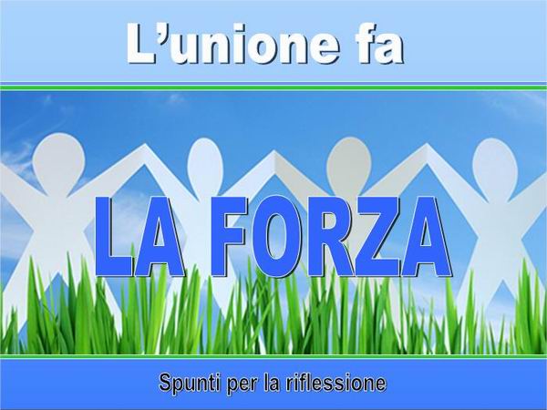  L’UNIONE FA LA FORZA…: CAPITOLO 2°