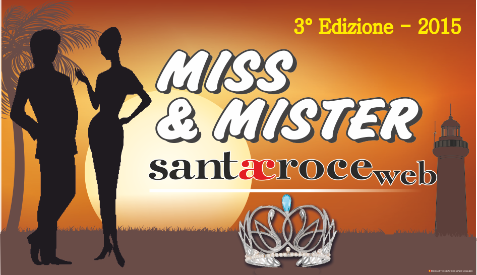  “Una Miss e un Mister per Santa Croce Web”: tante novità, iscrizioni aperte