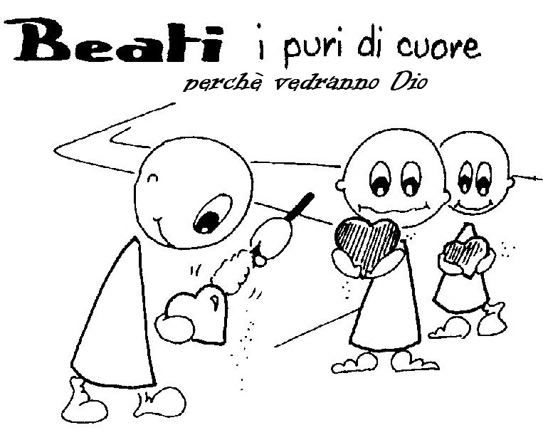  BEATI I PURI DI CUORE…