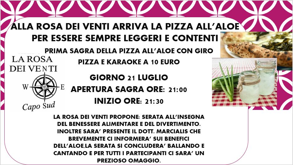  Santa Croce – Questa sera la prima sagra della pizza all’aloe: appuntamento dalle 21 a ‘La Rosa dei Venti’