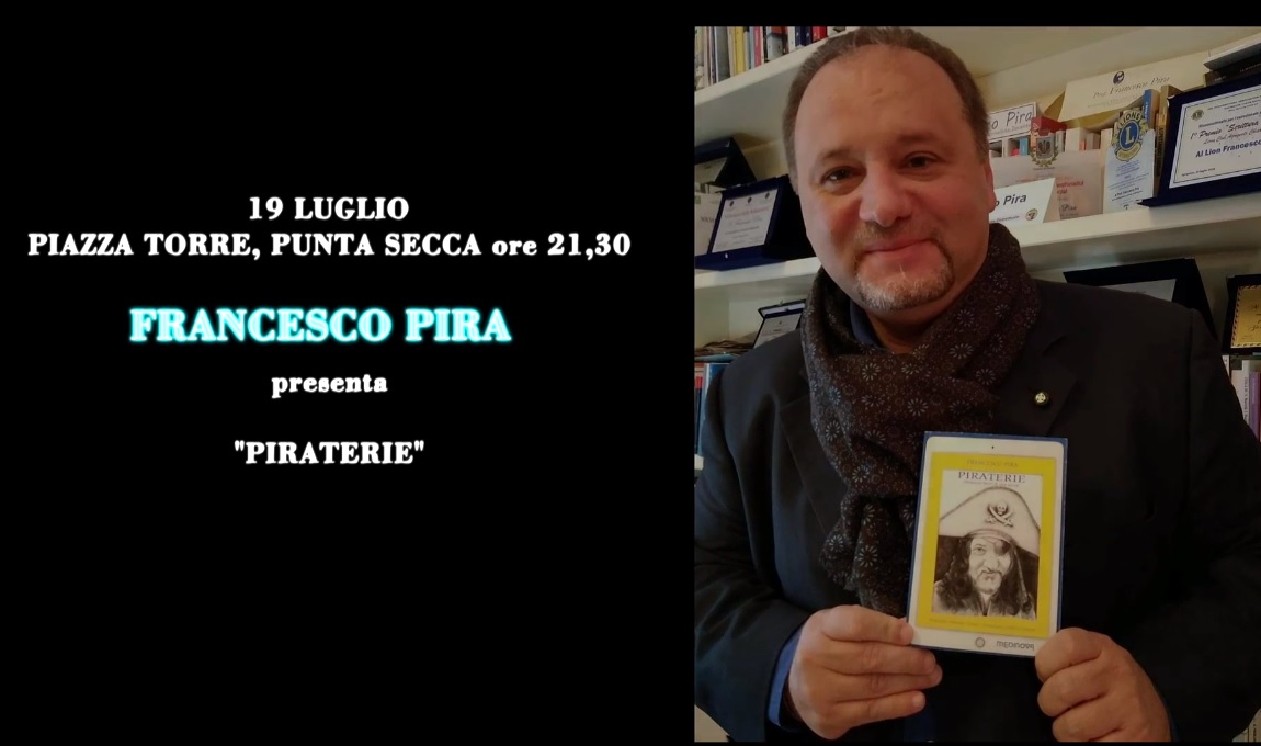  “Piraterie”, consigli per una sana ironia: Francesco Pira a P.Secca